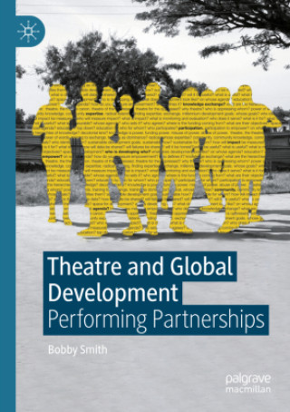 Carte Theatre and Global Development Bobby Smith