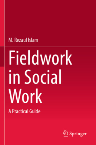 Kniha Fieldwork in Social Work M. Rezaul Islam
