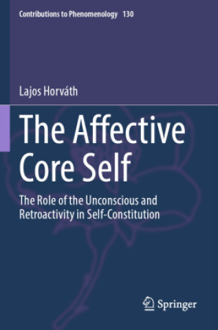 Kniha The Affective Core Self Lajos Horvath