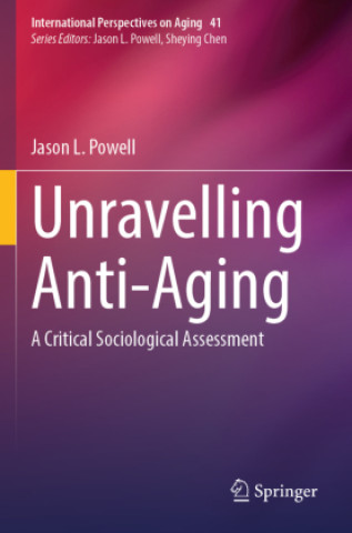 Book Unravelling Anti-Aging Jason L. Powell