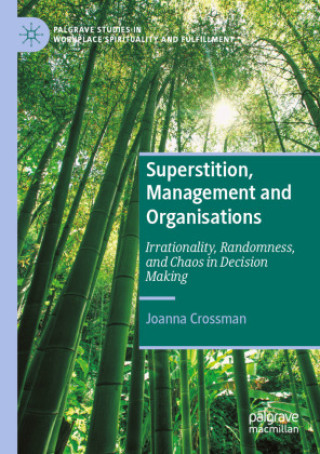 Книга Superstition, Management and Organisations Joanna Crossman