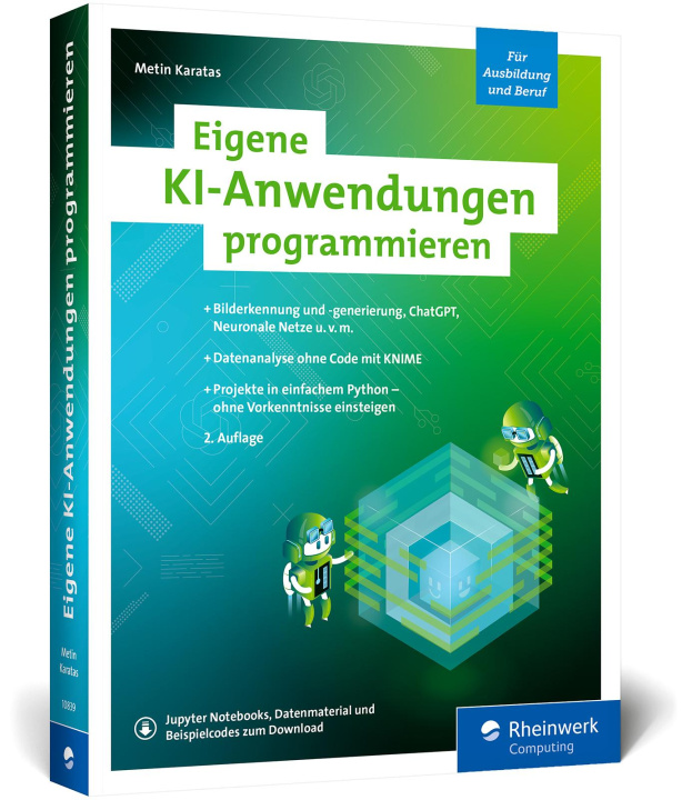 Kniha Eigene KI-Anwendungen programmieren Metin Karatas