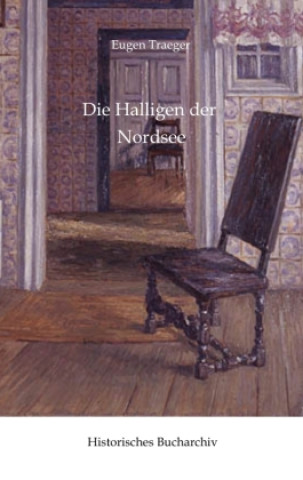 Kniha Die Halligen der Nordsee Eugen Traeger