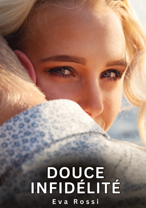 Kniha Douce Infidélité Rossi