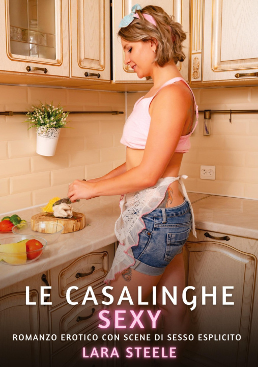 Книга Le Casalinghe Sexy Lara Steele