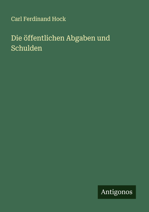 Book Die öffentlichen Abgaben und Schulden 