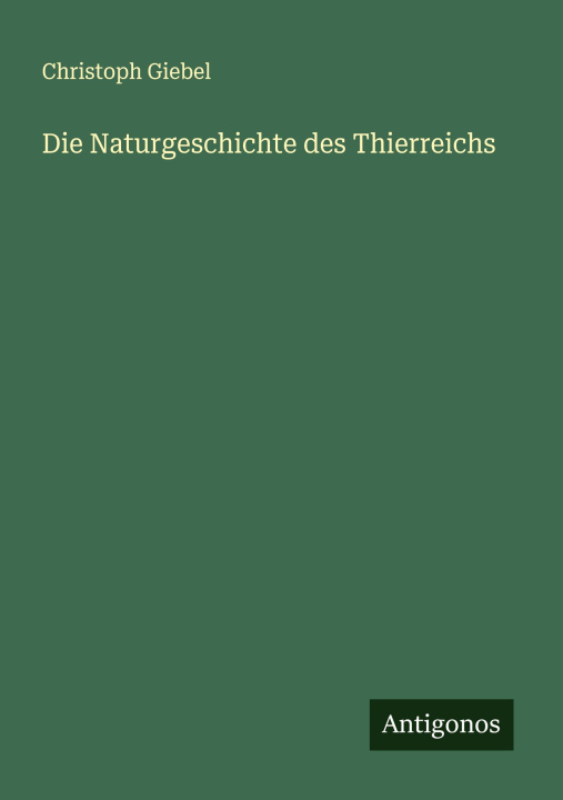Kniha Die Naturgeschichte des Thierreichs 