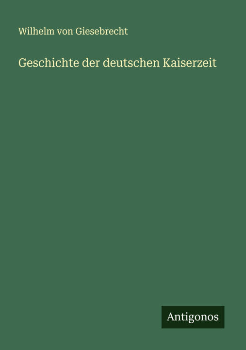 Knjiga Geschichte der deutschen Kaiserzeit 