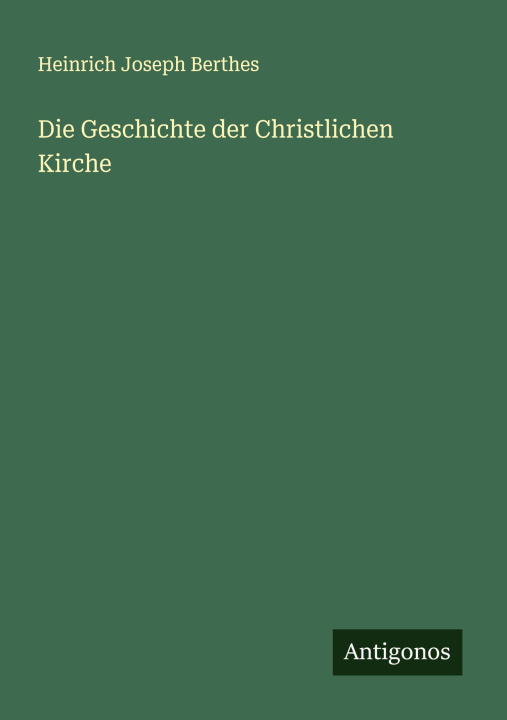 Carte Die Geschichte der Christlichen Kirche 