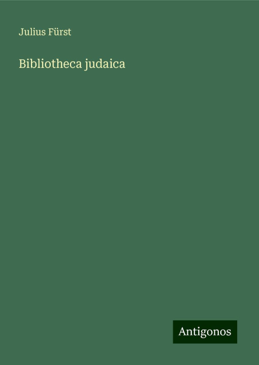 Kniha Bibliotheca judaica Julius Fürst
