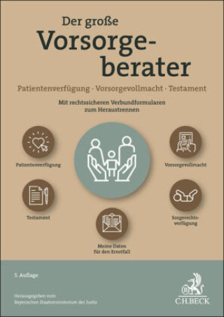 Kniha Der große Vorsorgeberater Bayerischen Staatsministerium der Justiz