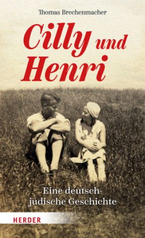 Kniha Cilly und Henri Thomas Brechenmacher