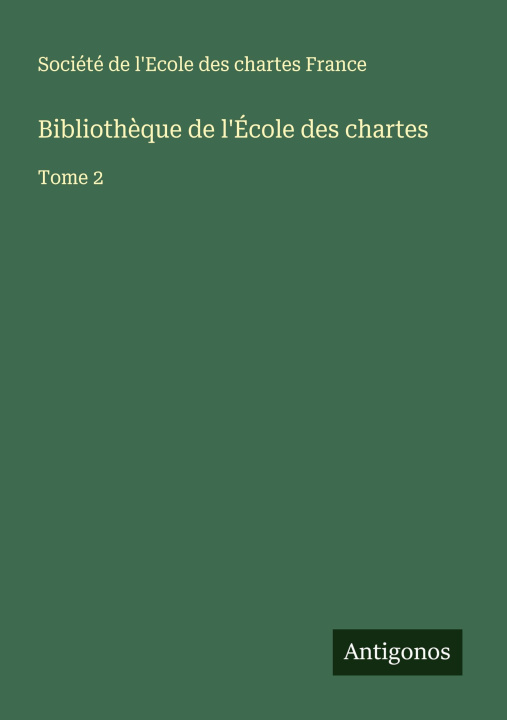 Kniha Biblioth?que de l'École des chartes 