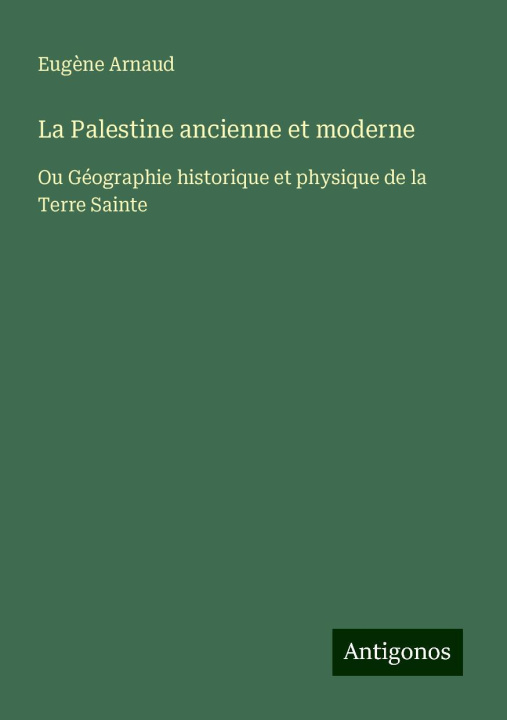 Knjiga La Palestine ancienne et moderne 