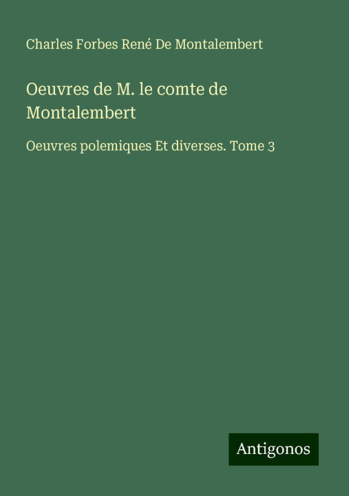 Carte Oeuvres de M. le comte de Montalembert 