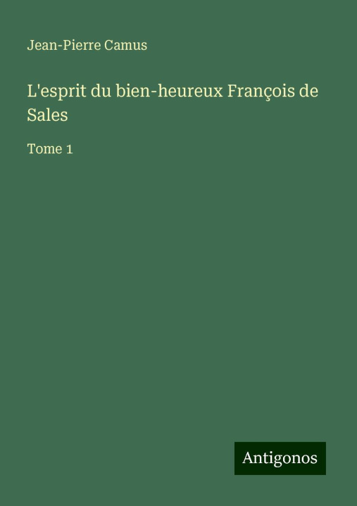 Libro L'esprit du bien-heureux François de Sales 