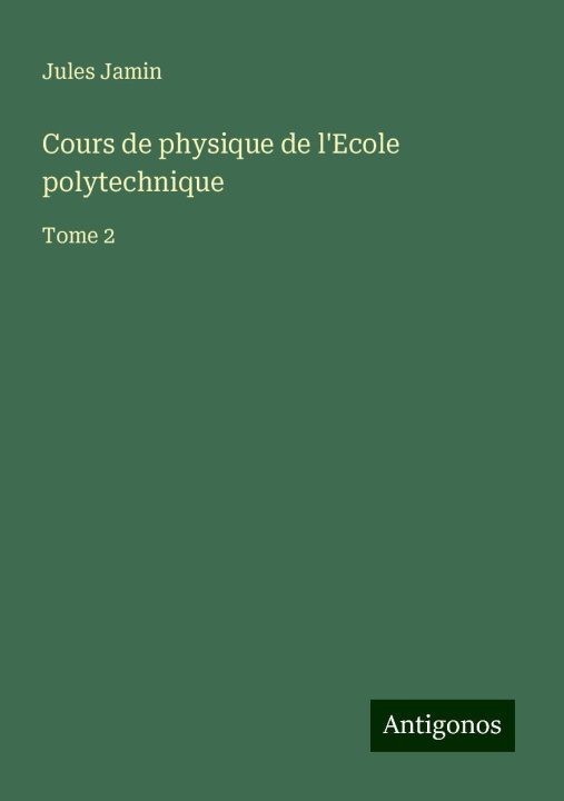 Kniha Cours de physique de l'Ecole polytechnique 