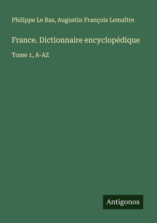 Kniha France. Dictionnaire encyclopédique Augustin François Lemaître