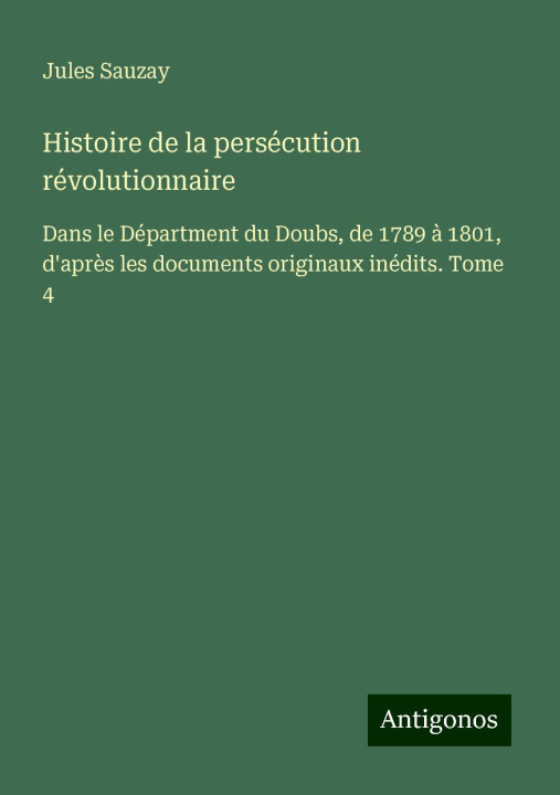 Libro Histoire de la persécution révolutionnaire 