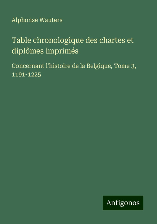 Kniha Table chronologique des chartes et diplômes imprimés 