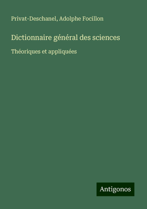 Kniha Dictionnaire général des sciences Adolphe Focillon