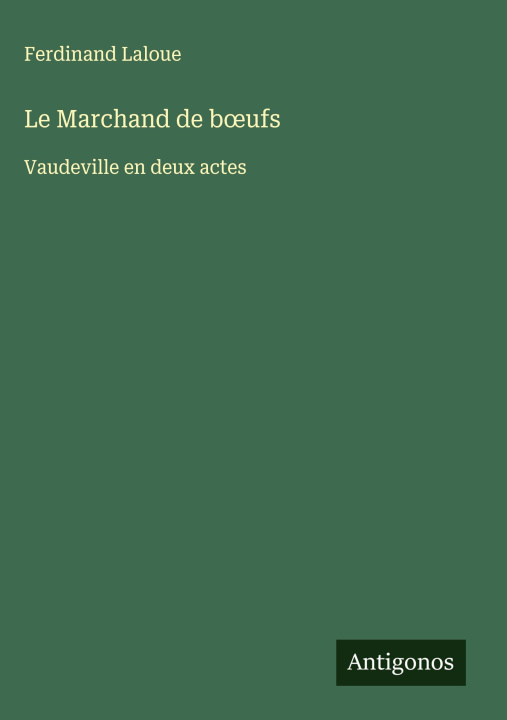 Knjiga Le Marchand de b?ufs Ferdinand Laloue