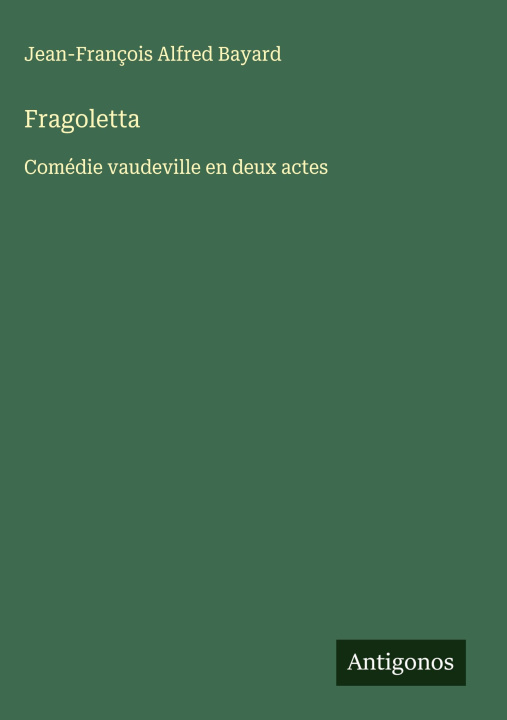 Knjiga Fragoletta Jean-François Alfred Bayard