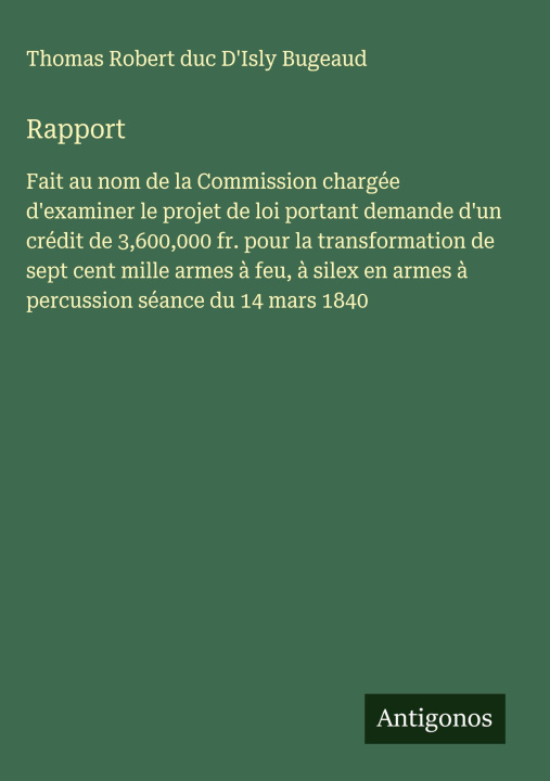 Kniha Rapport Thomas Robert duc D'Isly Bugeaud