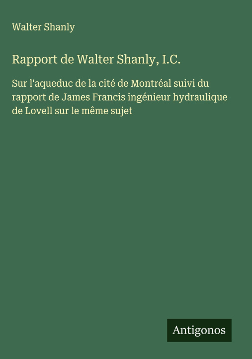 Knjiga Rapport de Walter Shanly, I.C. Walter Shanly