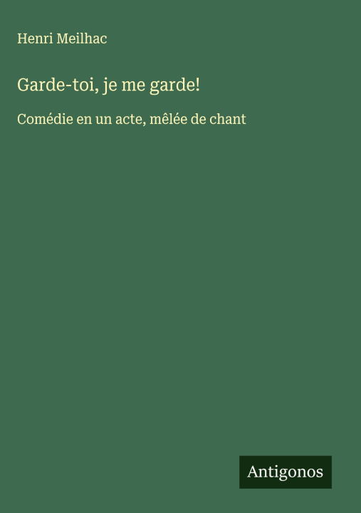 Kniha Garde-toi, je me garde! Henri Meilhac