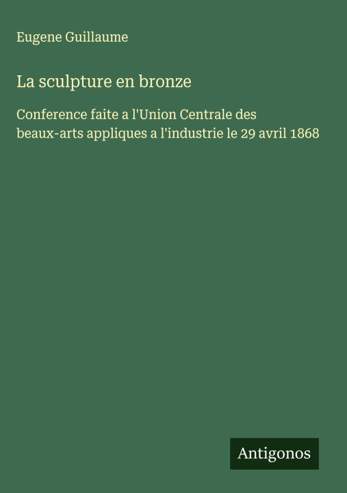 Kniha La sculpture en bronze Eugene Guillaume