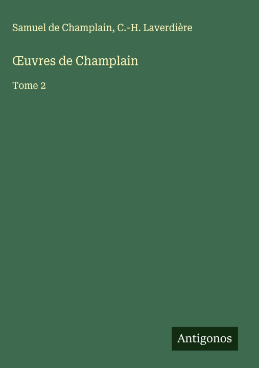 Kniha ?uvres de Champlain C. -H. Laverdi?re
