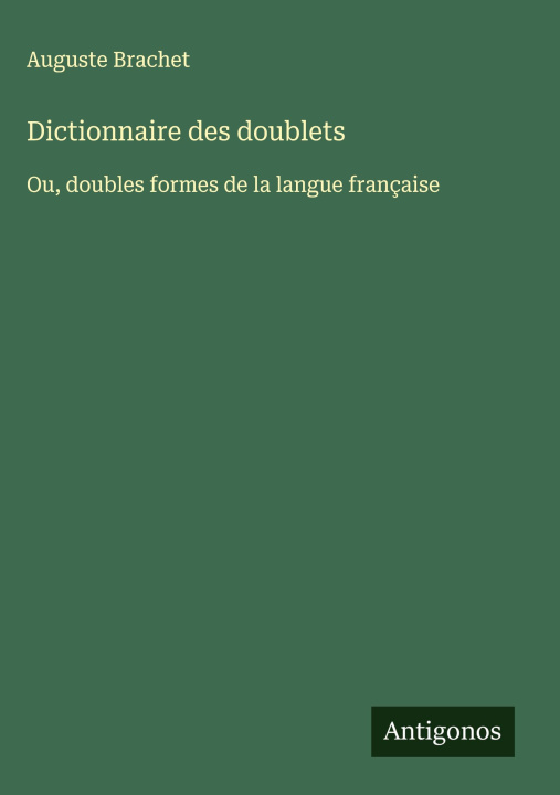 Kniha Dictionnaire des doublets Auguste Brachet