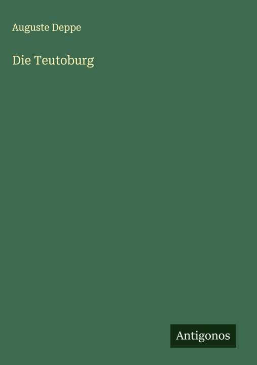 Kniha Die Teutoburg Auguste Deppe