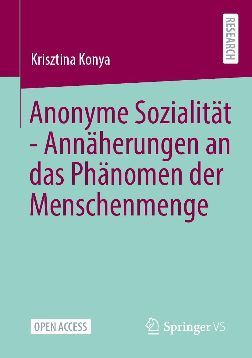 Libro Anonyme Sozialität - Annäherungen an das Phänomen der Menschenmenge Kónya