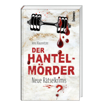 Kniha Der Hantel-Mörder Jens Klausnitzer