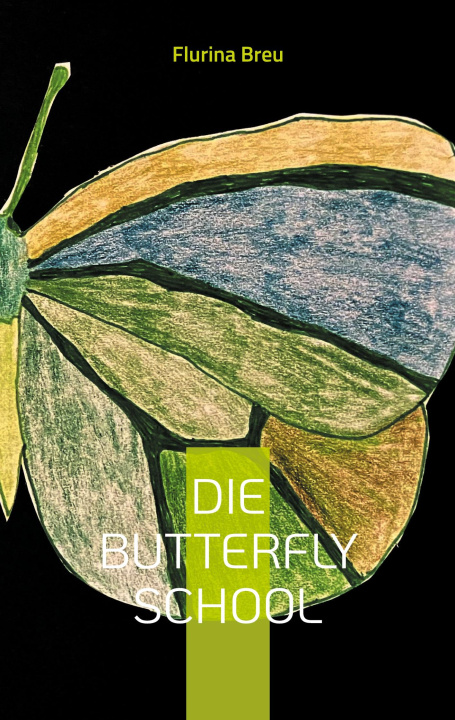 Kniha Die Butterfly school 