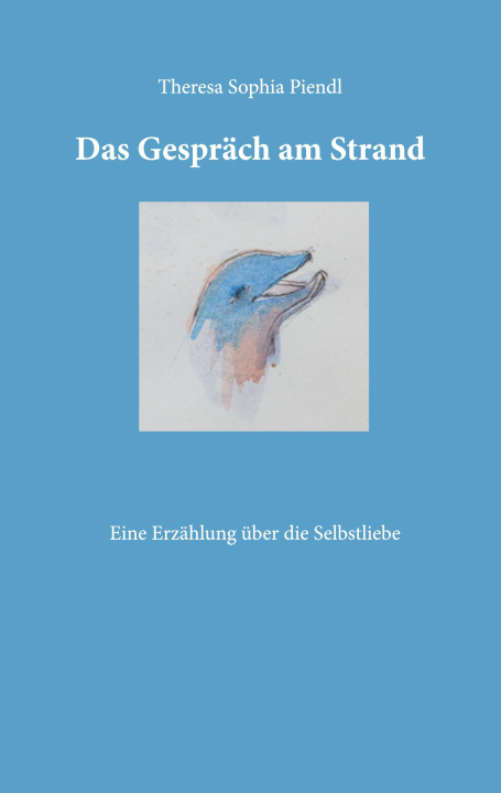 Kniha Das Gespräch am Strand Theresa Sophia Piendl