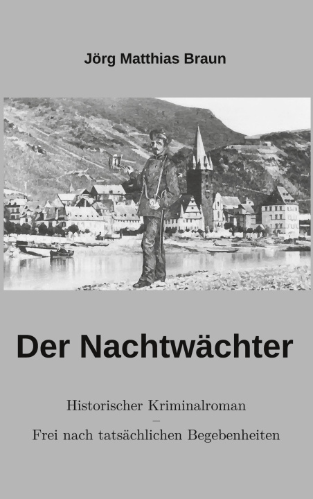 Kniha Der Nachtwächter Jörg Matthias Braun