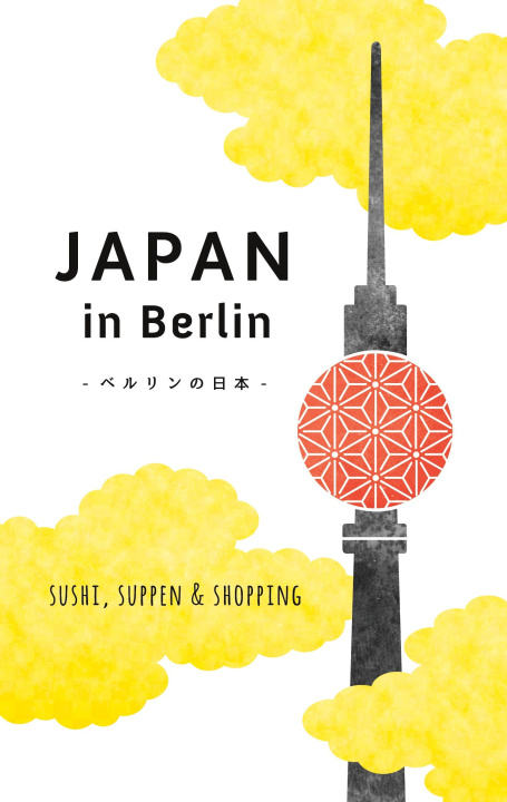 Kniha Japan in Berlin Axel Schwab