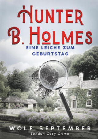 Book Hunter B. Holmes - Eine Leiche zum Geburtstag Wolf September