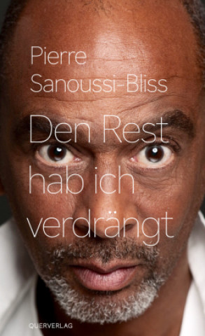 Kniha Den Rest hab ich verdrängt Pierre Sanoussi-Bliss