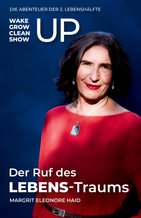 Knjiga Der Ruf des LEBENS-Traums Margrit Eleonore Haid