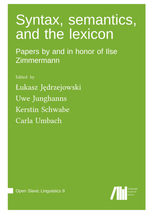 Kniha Syntax, semantics, and the lexicon Uwe Junghanns