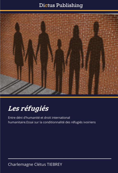 Kniha Les réfugiés Charlemagne Clétus TIEBREY