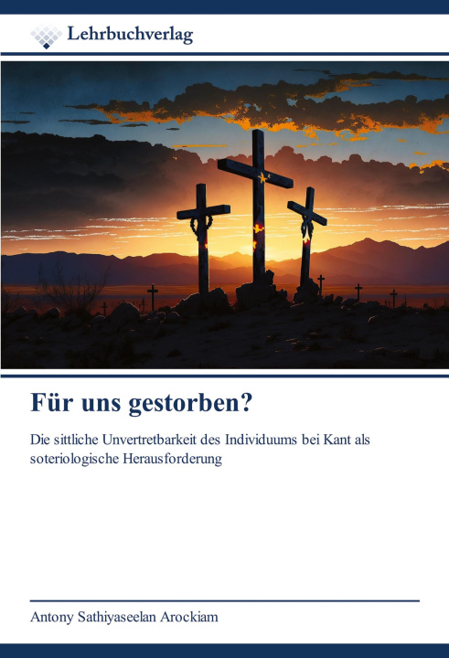 Kniha Für uns gestorben? Antony Sathiyaseelan Arockiam