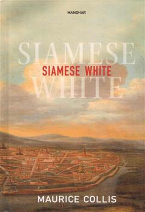 Kniha Siamese White Maurice Collis