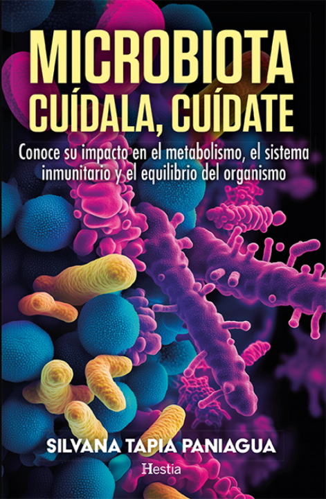 Kniha MICROBIOTA: CUÍDALA, CUÍDATE Silvana Tapia Paniagua