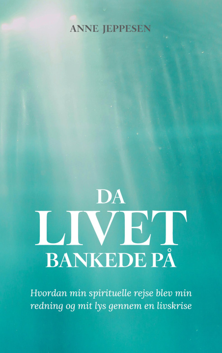 Kniha Da livet bankede p? Anne Jeppesen