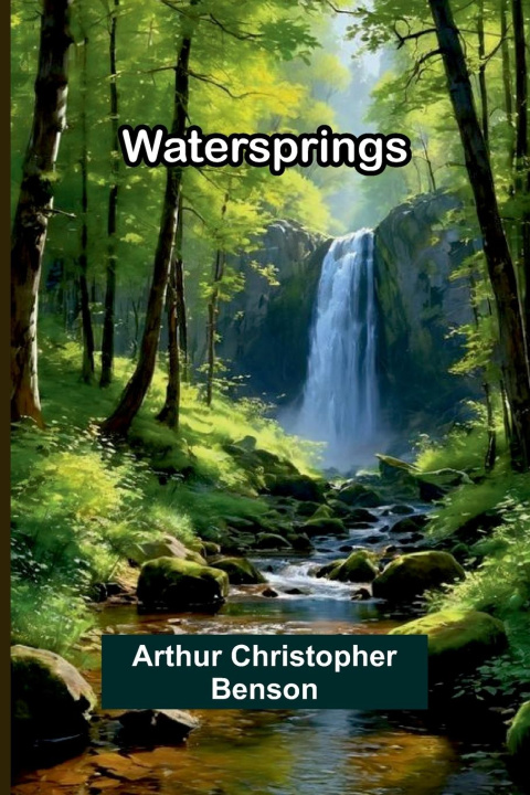 Kniha Watersprings Arthur Christopher Benson